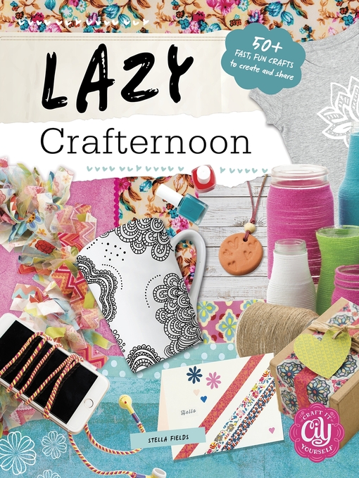 Title details for Lazy Crafternoon by Stella Fields - Available